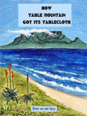 cover image of How Table Mountain Got its Tablecloth